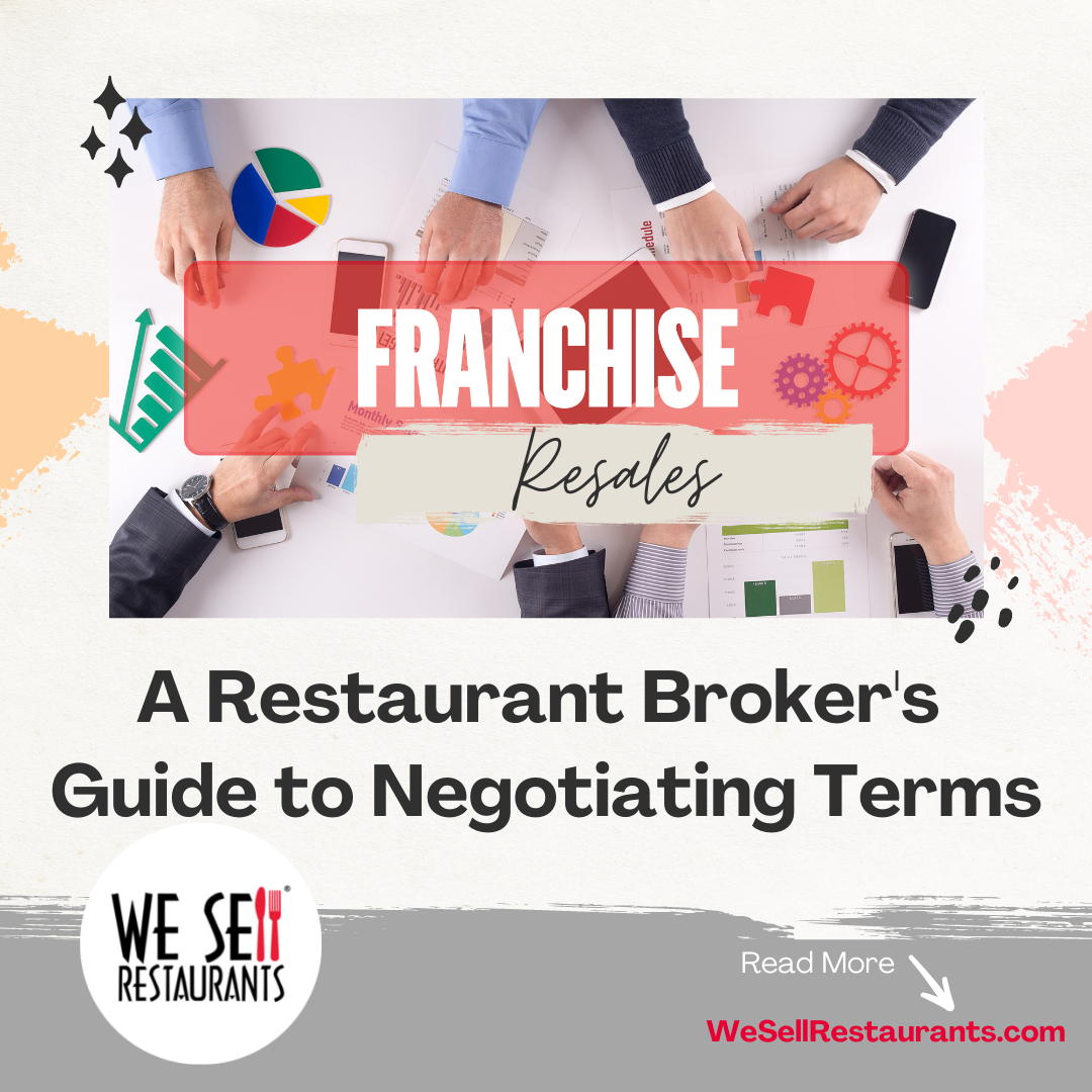 Franchise Resales A Restaurant Broker's Guide to Negotiating Terms